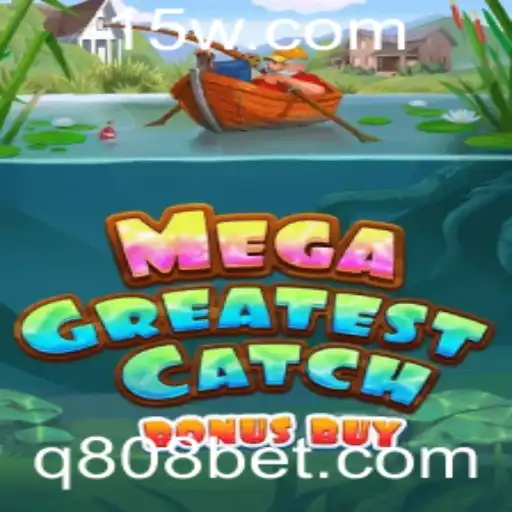 Explorando o Universo de 'MegaGreatestCatchBonusBuy' no 808bet